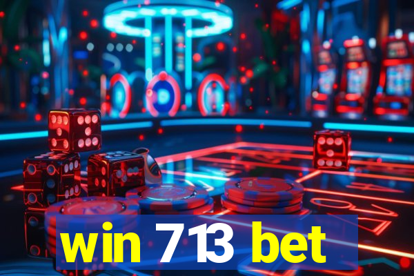 win 713 bet